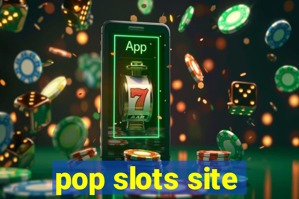 pop slots site