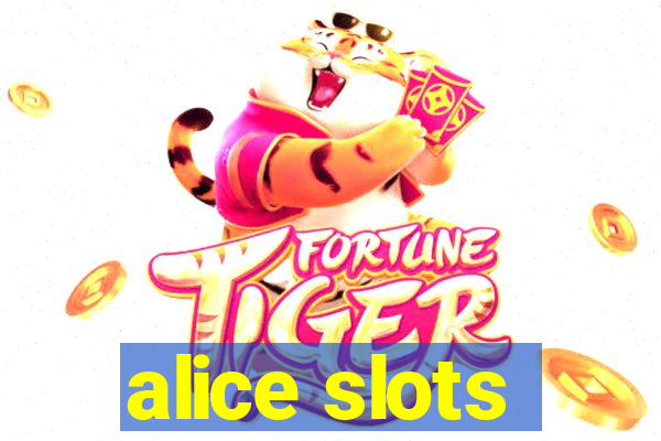 alice slots