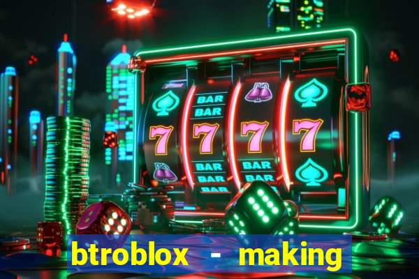 btroblox - making roblox better