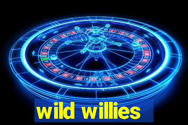 wild willies