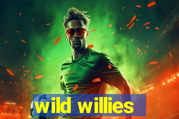 wild willies