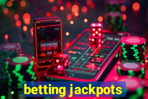 betting jackpots