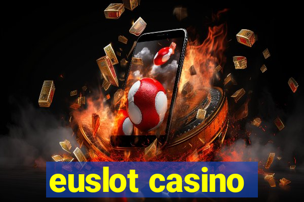 euslot casino