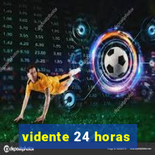 vidente 24 horas