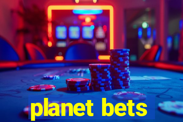 planet bets