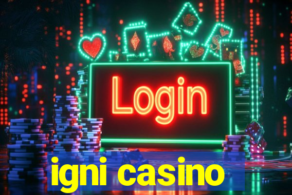 igni casino