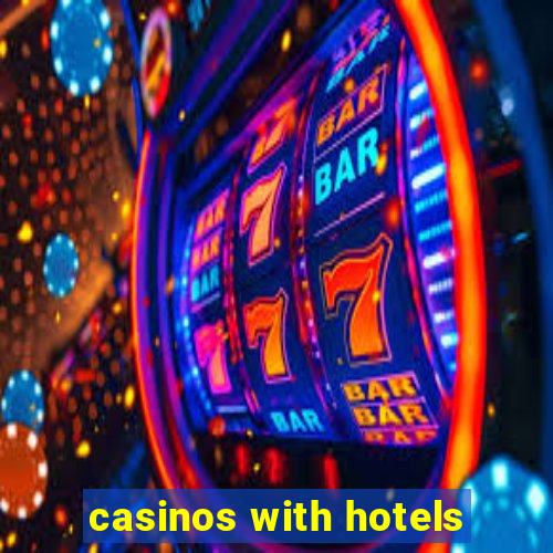 casinos with hotels