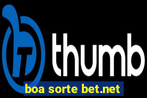 boa sorte bet.net