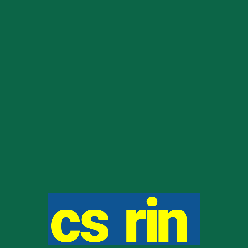 cs rin