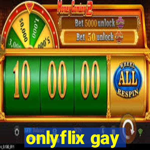 onlyflix gay