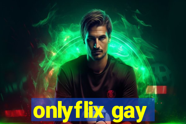 onlyflix gay