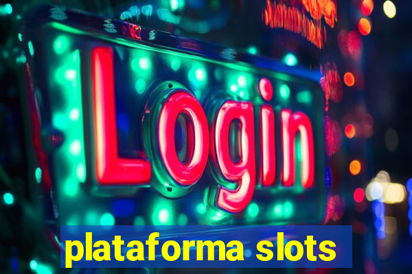 plataforma slots