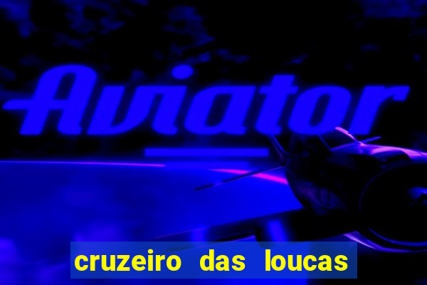 cruzeiro das loucas (2002) torrent