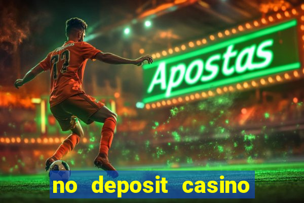 no deposit casino bonus new