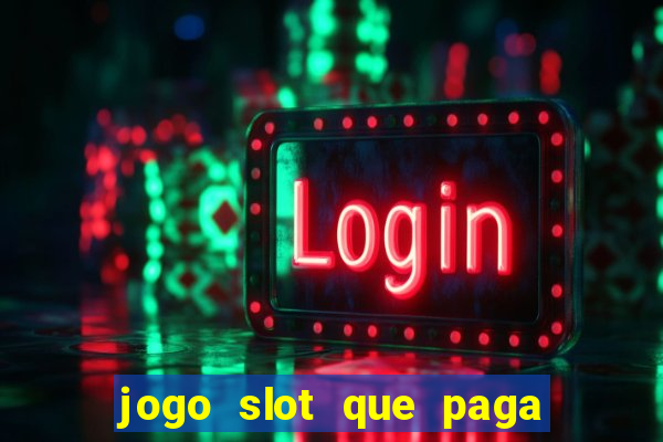 jogo slot que paga no cadastro