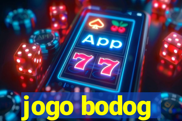 jogo bodog