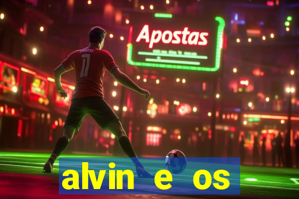 alvin e os esquilos 3 filme completo dublado download