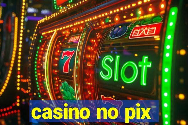 casino no pix