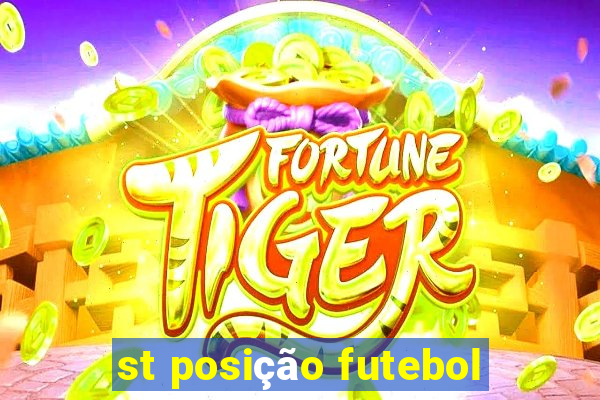 st posição futebol