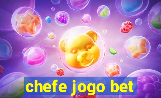 chefe jogo bet