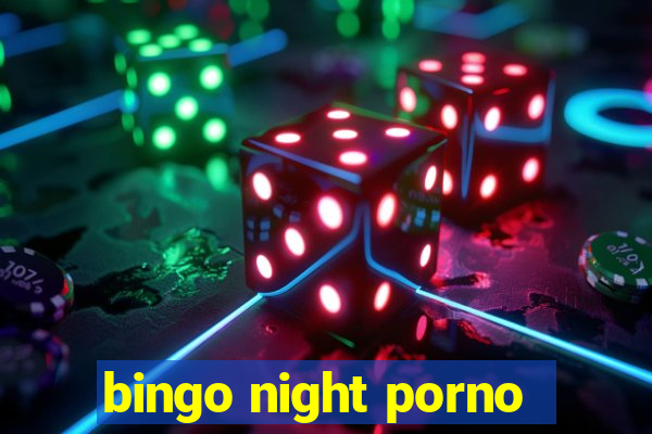 bingo night porno