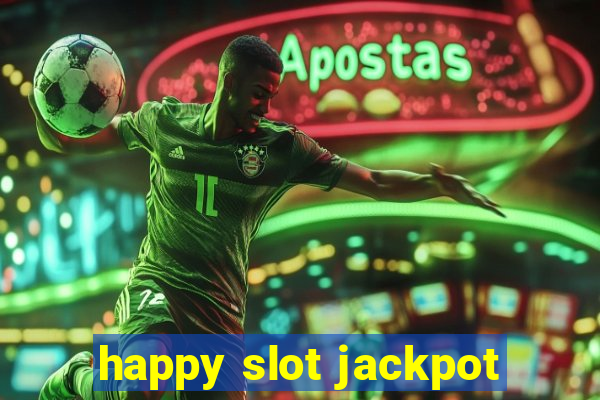 happy slot jackpot