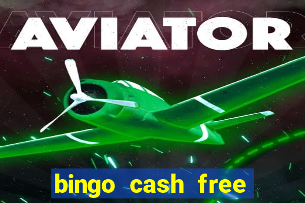 bingo cash free money code