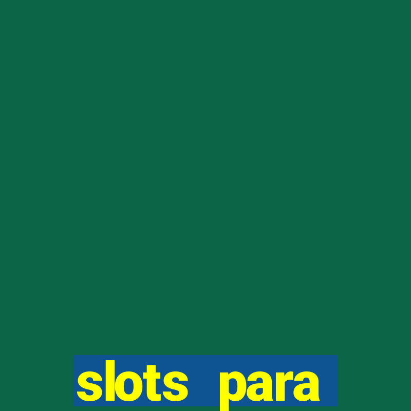 slots para m谩quinas de frutas