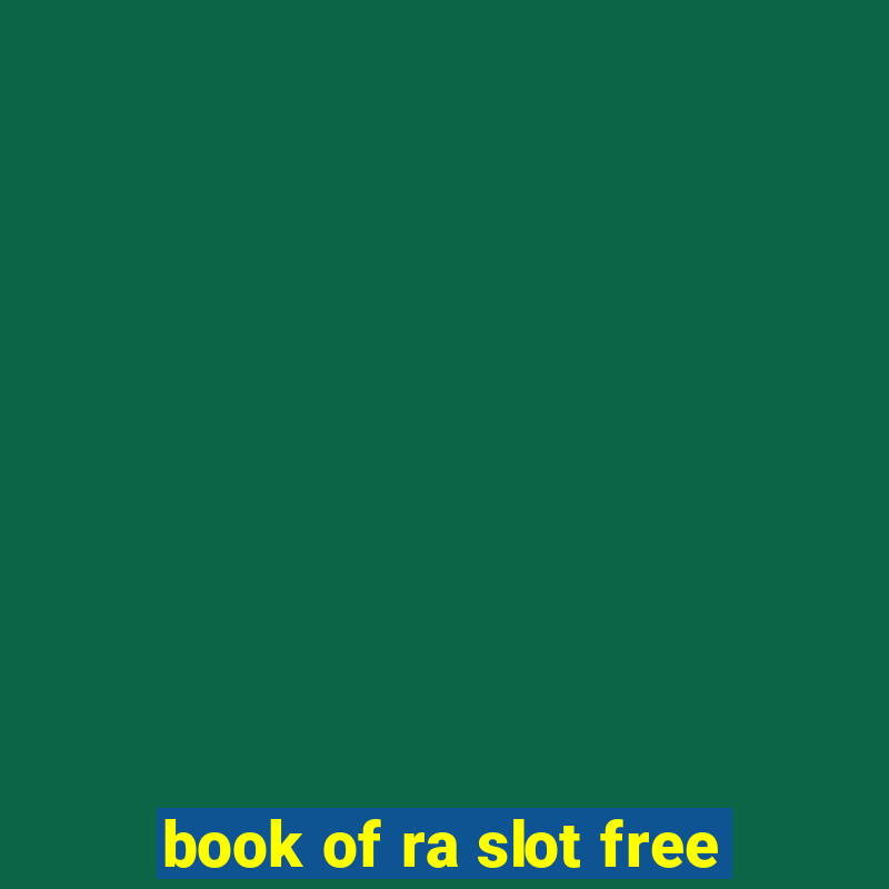 book of ra slot free