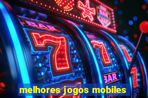 melhores jogos mobiles