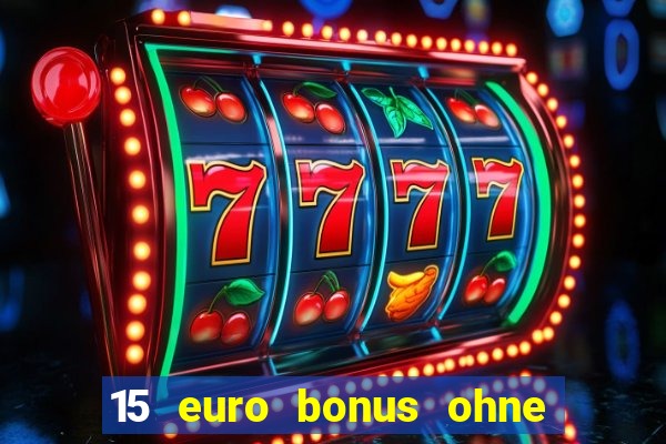 15 euro bonus ohne einzahlung casino 2020