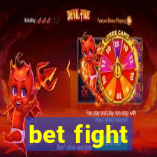 bet fight