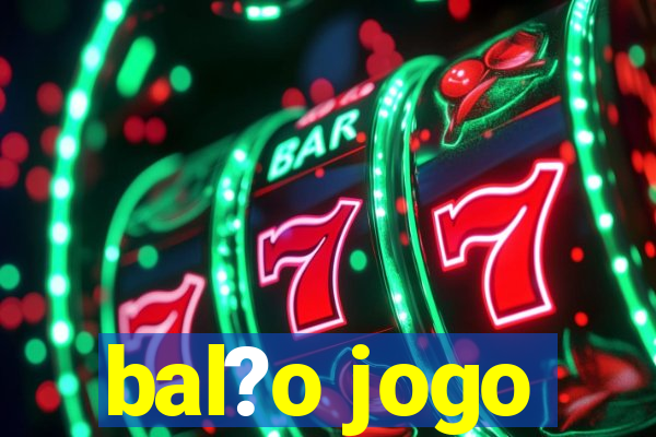 bal?o jogo