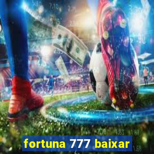 fortuna 777 baixar