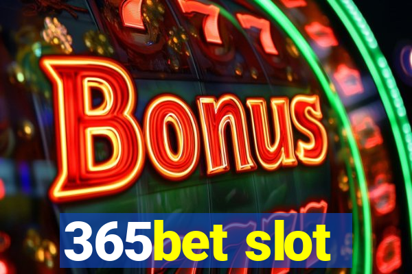 365bet slot