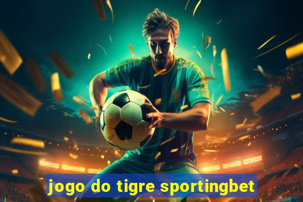 jogo do tigre sportingbet