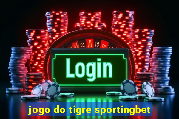 jogo do tigre sportingbet