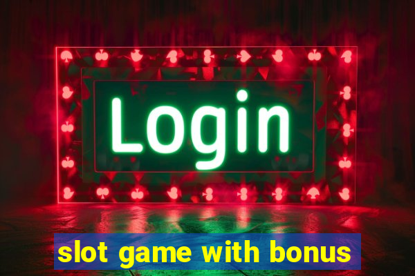 slot game with bonus