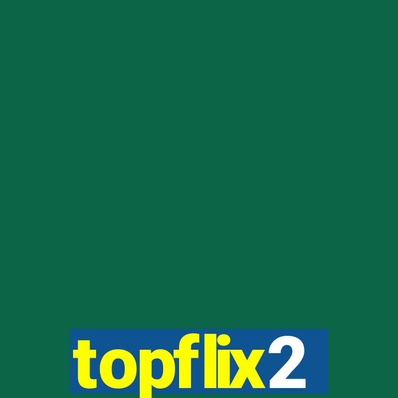 topflix2