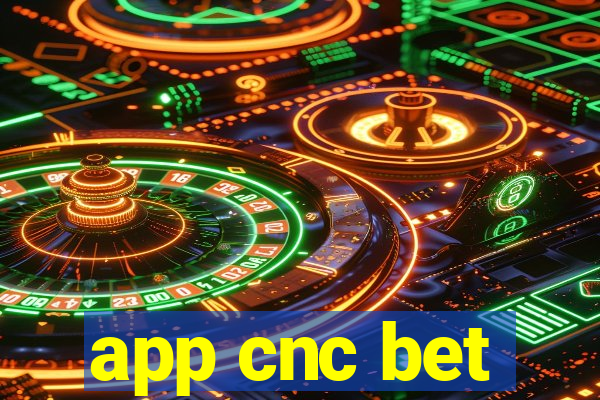 app cnc bet