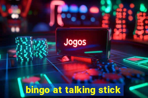 bingo at talking stick