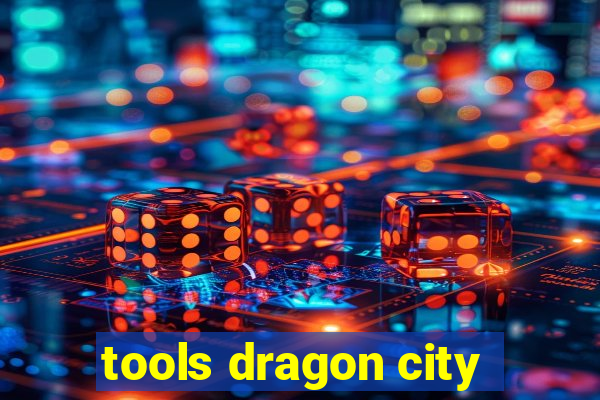 tools dragon city