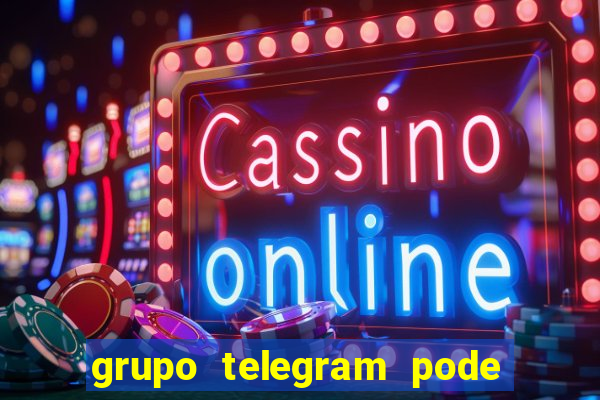 grupo telegram pode tudo gay