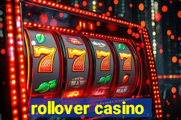 rollover casino