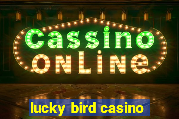 lucky bird casino