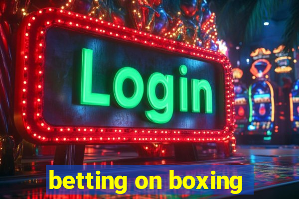 betting on boxing