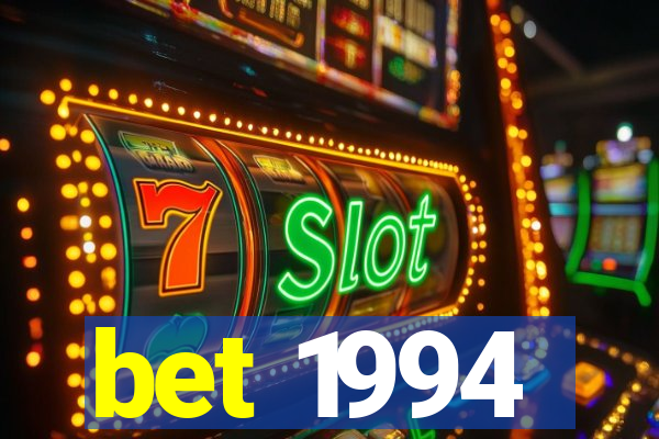 bet 1994