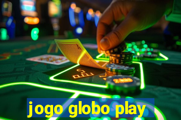 jogo globo play