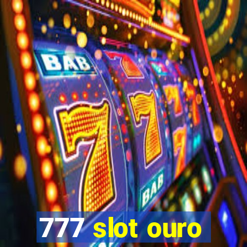 777 slot ouro