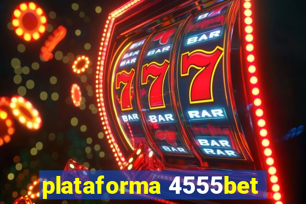 plataforma 4555bet